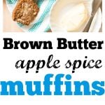 Brown Butter Apple Spice Muffin