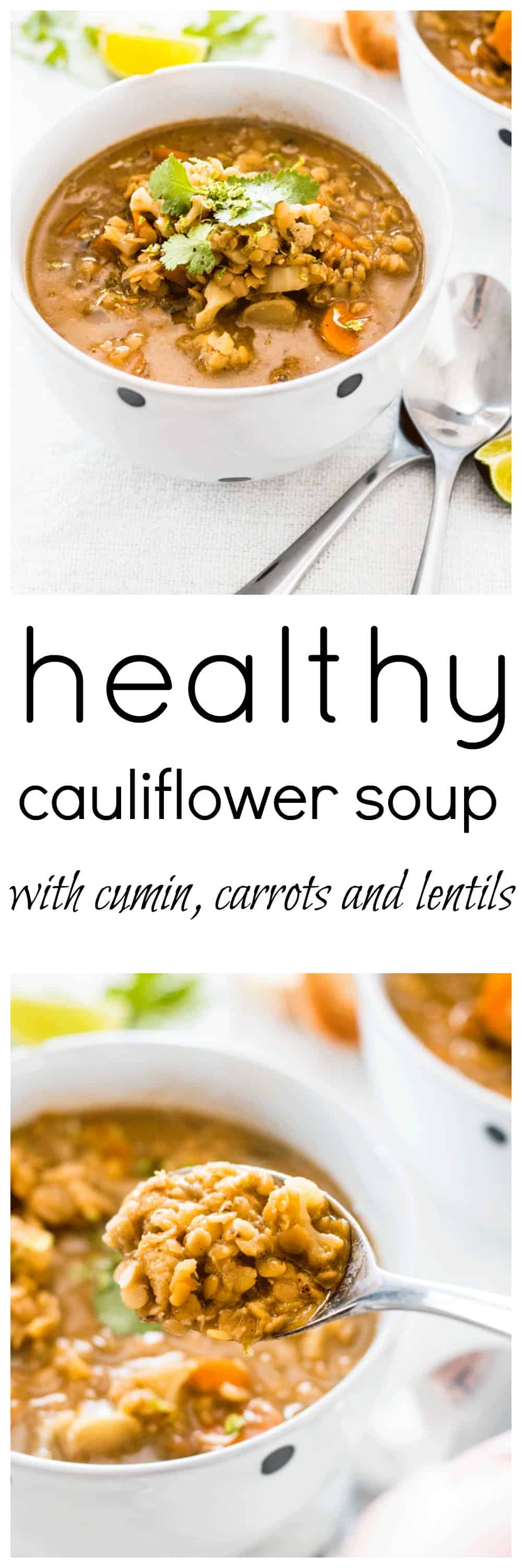 Healthy Cauliflower Soup with Carrot, Cumin and Lentils