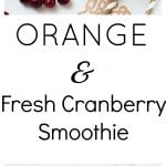 Rejuvenating Orange and Fresh Cranberry Smoothie