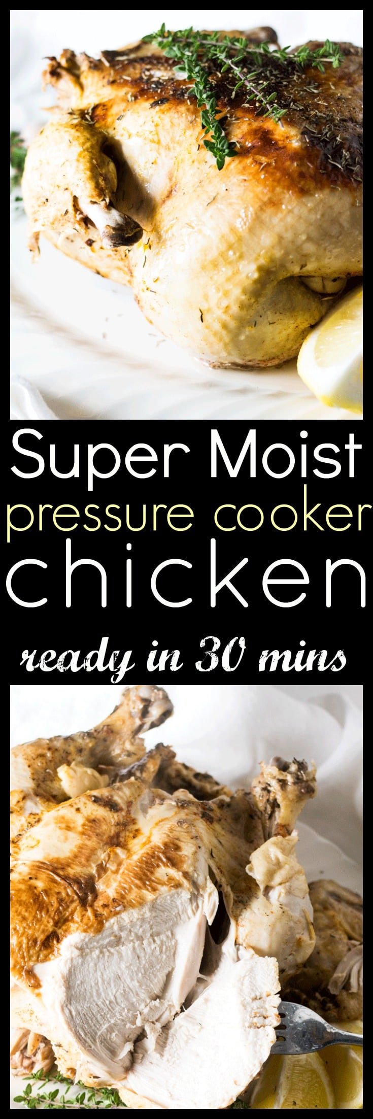 Super Moist Pressure Cooker Whole Chicken (Instant Pot) Whole Food