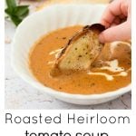 creamy roasted heirloom tomato soup