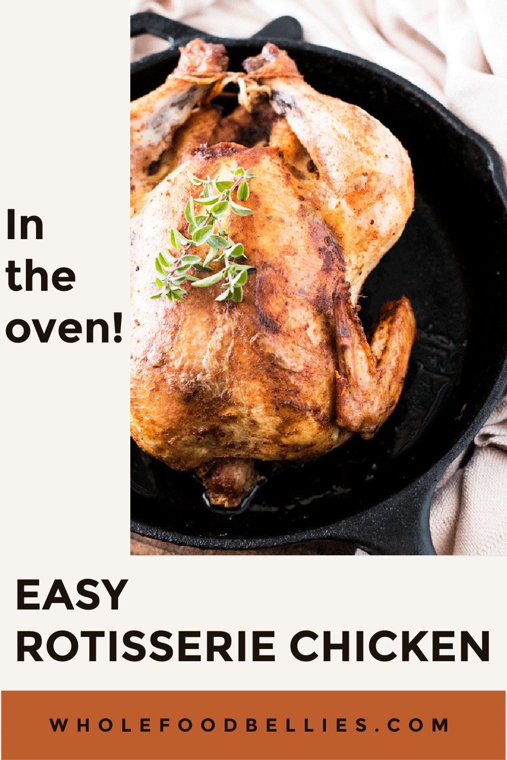 How To Make A Rotisserie Style Chicken in the Oven Whole Food Bellies