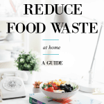 You can reduce food waste at home