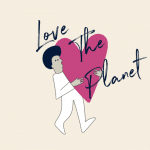 Man hugging a heart with a sign reading love the planet