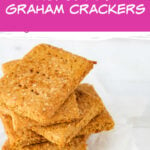 homemade graham crackers