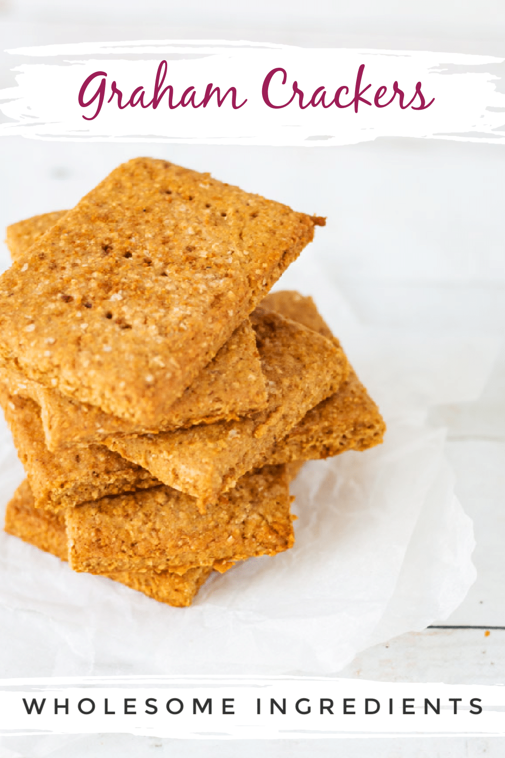 Cinnamon Whole Wheat Graham Crackers Whole Food Bellies