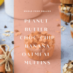 Peanut butter chocolate chip banana oatmeal muffins