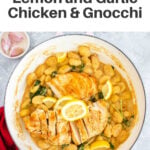 One Pan Lemon and Garlic Chicken and Gnocchi